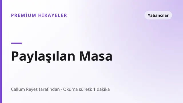 Paylaşılan Masa - Yabancılar seks hikayesi