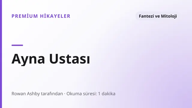 Ayna Ustası - Fantezi ve Mitoloji seks hikayesi