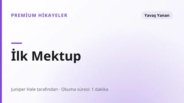İlk Mektup - Yavaş Yanan seks hikayesi